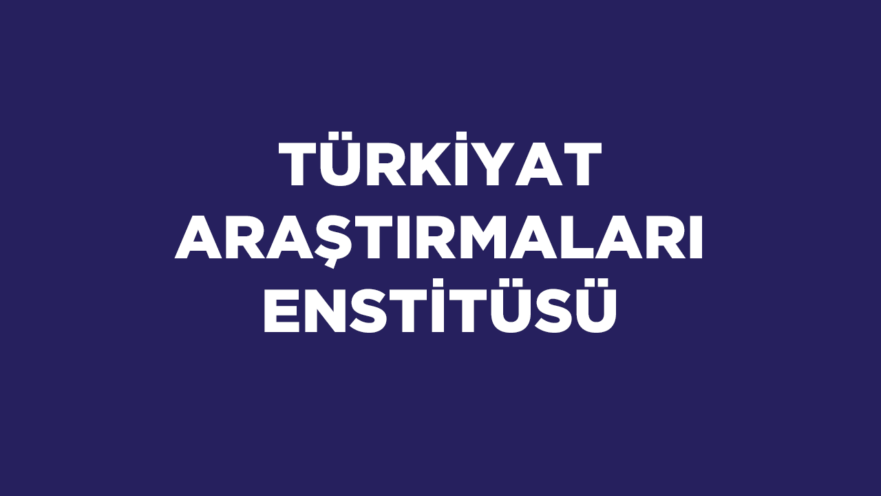 Türkiyat Araştırmaları Enstitüsü İSG Eğitimi
